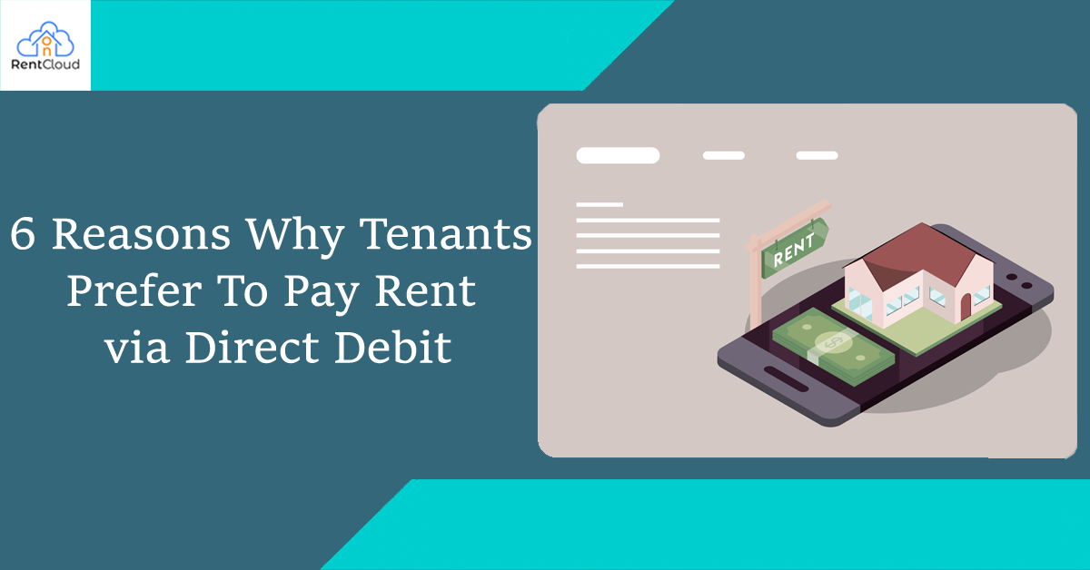 6 Reasons Why Tenants Prefer To Pay Rent via Direct Debit RentOnCloud